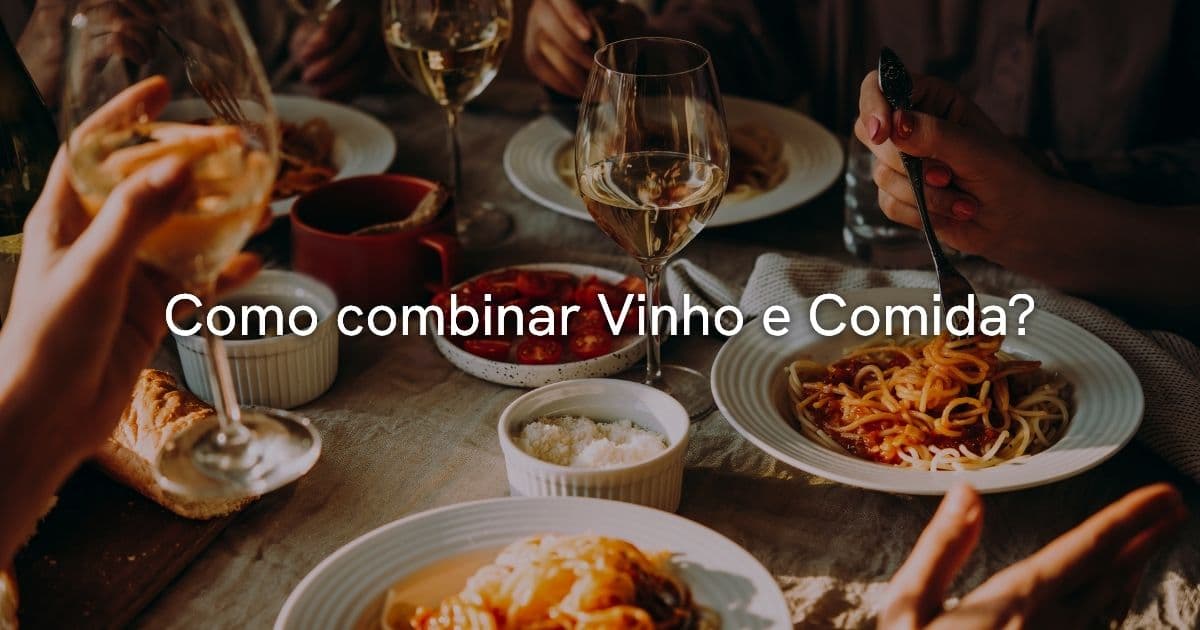 Como Combinar Vinho com Comida? Guia Prático dos Vinhos Italianos da Italiamais